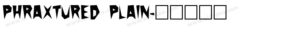 Phraxtured Plain字体转换